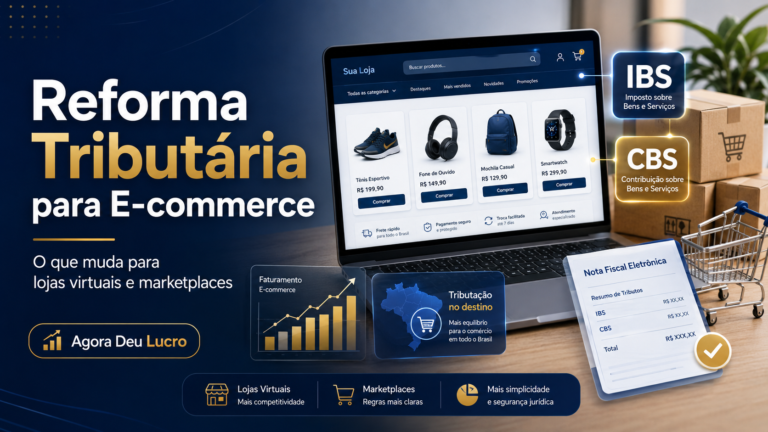 Reforma Tributária para e-commerce: o que muda para lojas virtuais e marketplaces